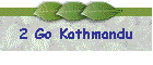 2 Go Kathmandu