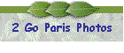 2 Go Paris Photos