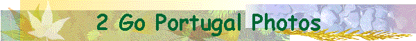 2 Go Portugal Photos