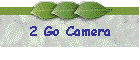 2 Go Camera