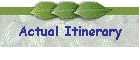 Actual Itinerary